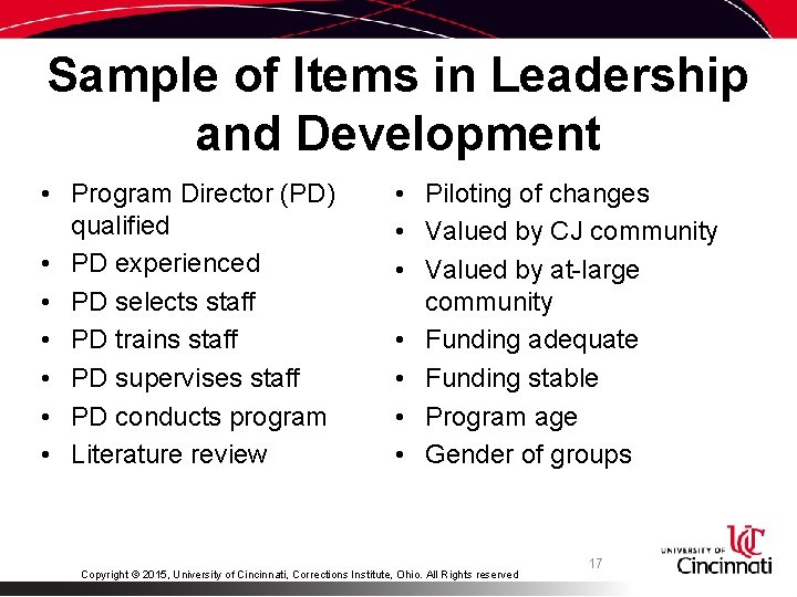 Sample of Items in Leadership and Development • Program Director (PD) qualified • PD
