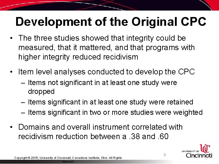 Development of the Original CPC • The three studies showed that integrity could be