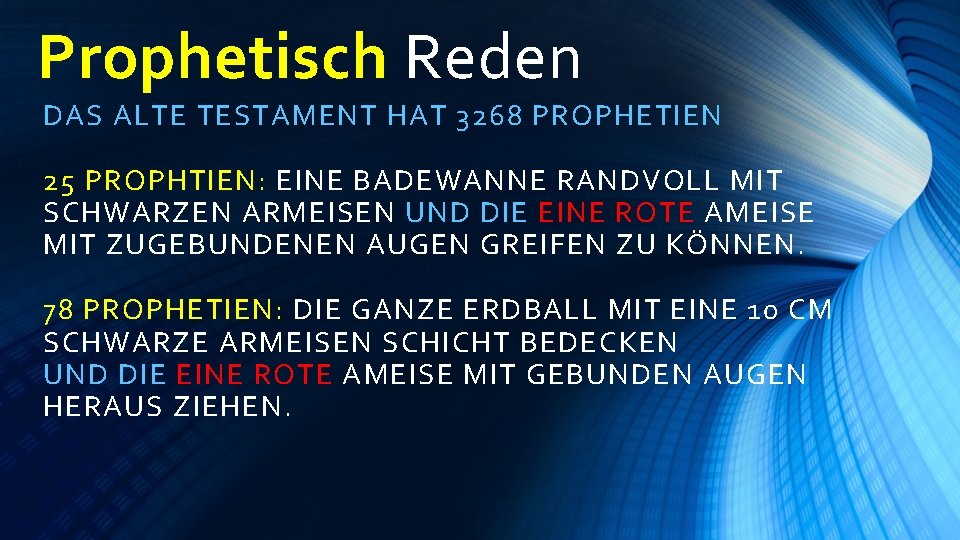 Prophetisch Reden DAS ALTE TESTAMENT HAT 3268 PROPHETIEN 25 PROPHTIEN: EINE BADEWANNE RANDVOLL MIT