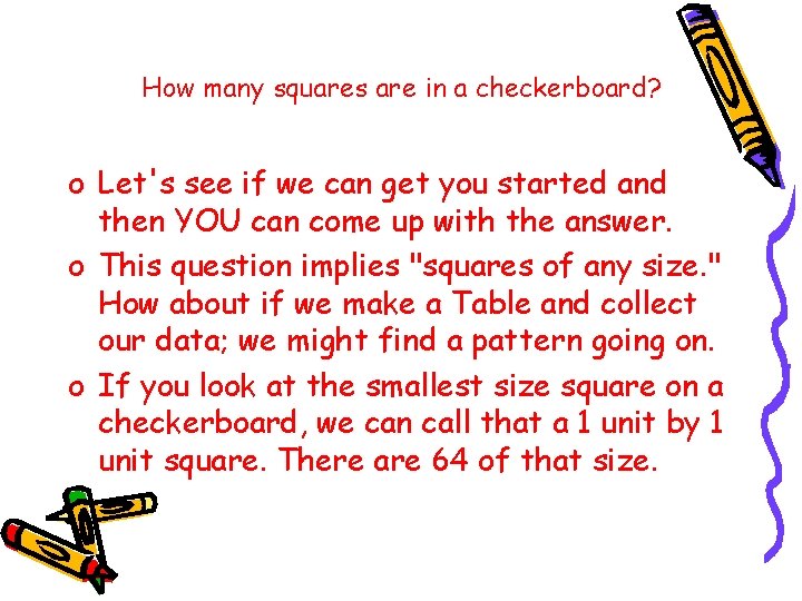 How many squares are in a checkerboard? o Let's see if we can get