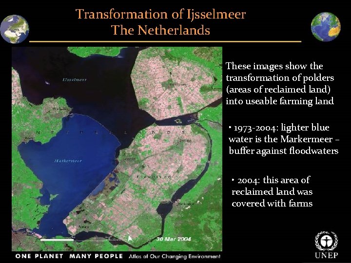 Transformation of Ijsselmeer The Netherlands These images show the transformation of polders (areas of