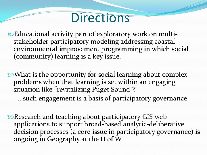 Directions Educational activity part of exploratory work on multi‐ stakeholder participatory modeling addressing coastal