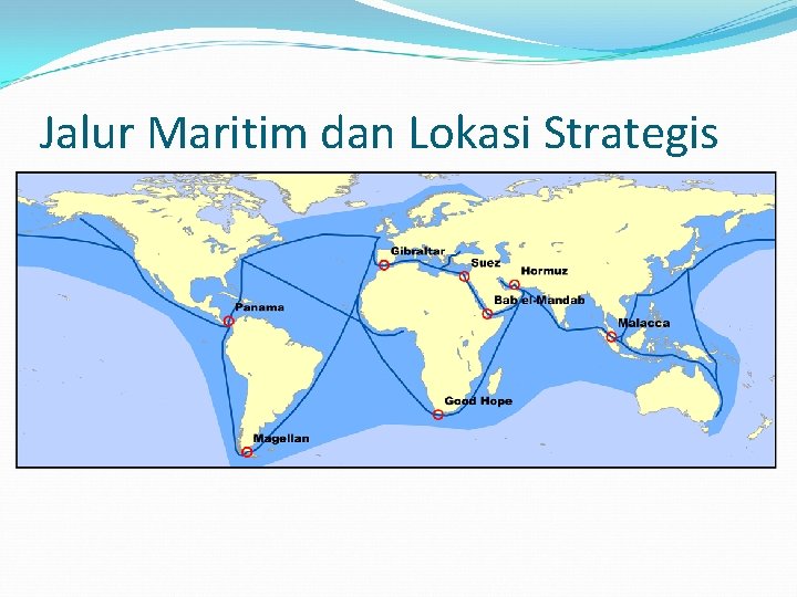 Jalur Maritim dan Lokasi Strategis 