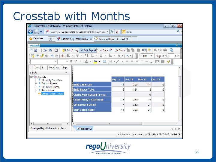 Crosstab with Months 29 www. regoconsulting. com Phone: 1 -888 -813 -0444 
