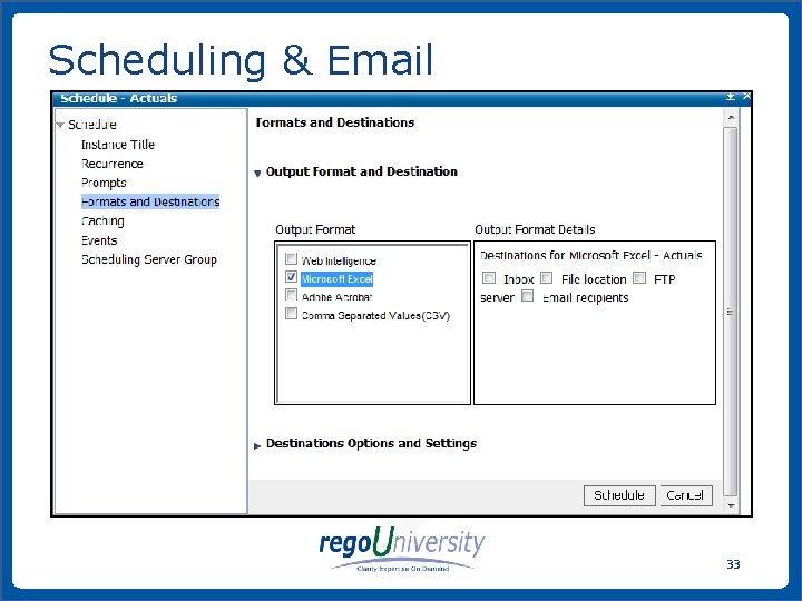 Scheduling & Email 33 www. regoconsulting. com Phone: 1 -888 -813 -0444 