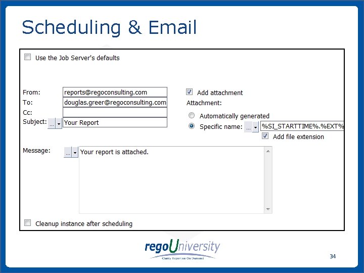 Scheduling & Email 34 www. regoconsulting. com Phone: 1 -888 -813 -0444 