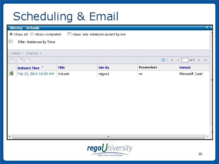 Scheduling & Email 35 www. regoconsulting. com Phone: 1 -888 -813 -0444 
