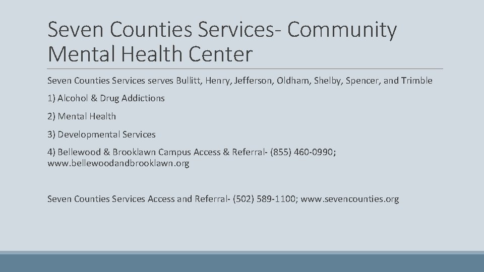 Seven Counties Services- Community Mental Health Center Seven Counties Services serves Bullitt, Henry, Jefferson,