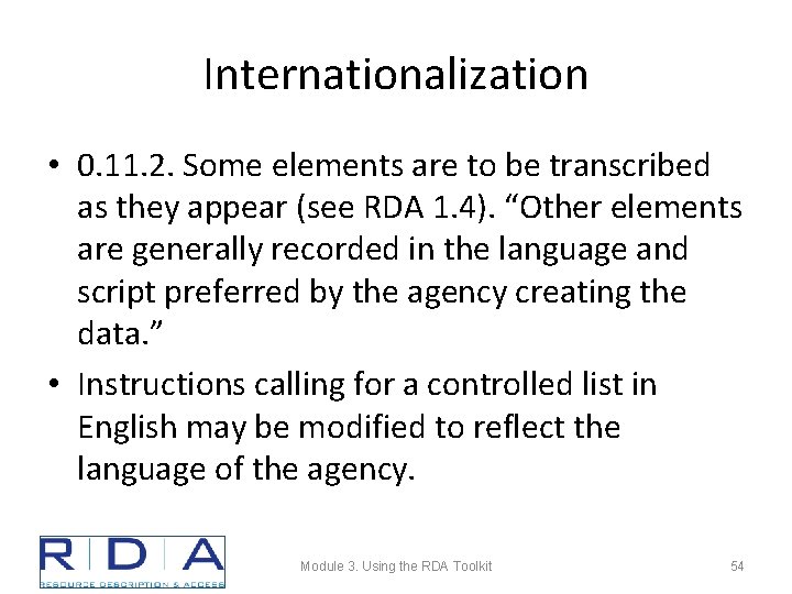 Internationalization • 0. 11. 2. Some elements are to be transcribed as they appear