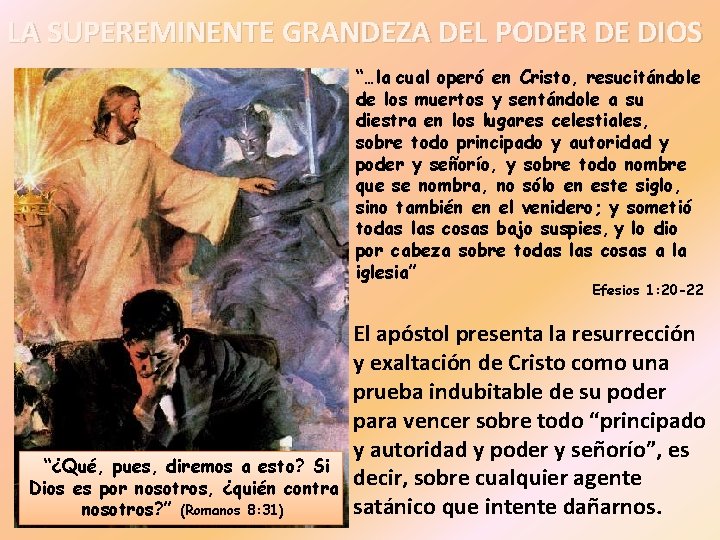 LA SUPEREMINENTE GRANDEZA DEL PODER DE DIOS “…la cual operó en Cristo, resucitándole de