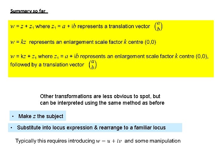 Summary so far Other transformations are less obvious to spot, but can be interpreted Summary so far Other transformations are less obvious to spot, but can be interpreted