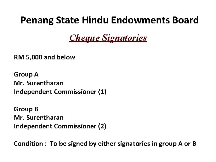 Penang State Hindu Endowments Board Cheque Signatories RM 5, 000 and below Group A