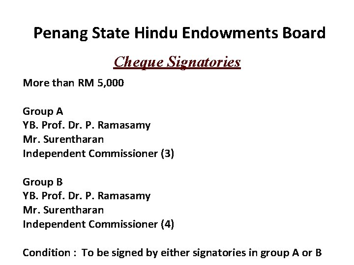 Penang State Hindu Endowments Board Cheque Signatories More than RM 5, 000 Group A