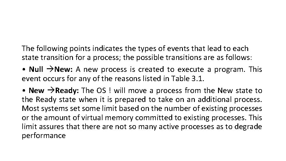The following points indicates the types of events that lead to each state transition