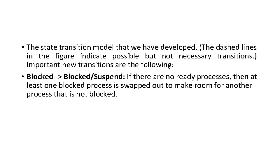  • The state transition model that we have developed. (The dashed lines in
