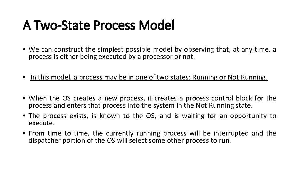 A Two-State Process Model • We can construct the simplest possible model by observing