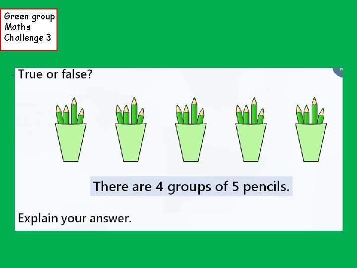 Green group Maths Challenge 3 . 