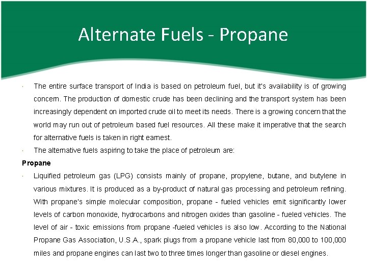 Alternate Fuels - Propane The entire surface transport of India is based on petroleum