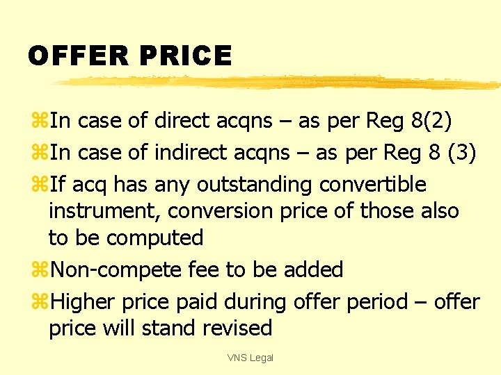 OFFER PRICE z. In case of direct acqns – as per Reg 8(2) z.