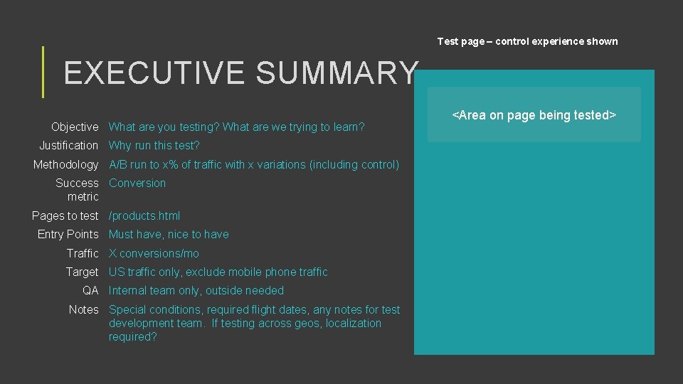 Test page – control experience shown EXECUTIVE SUMMARY Objective What are you testing? What