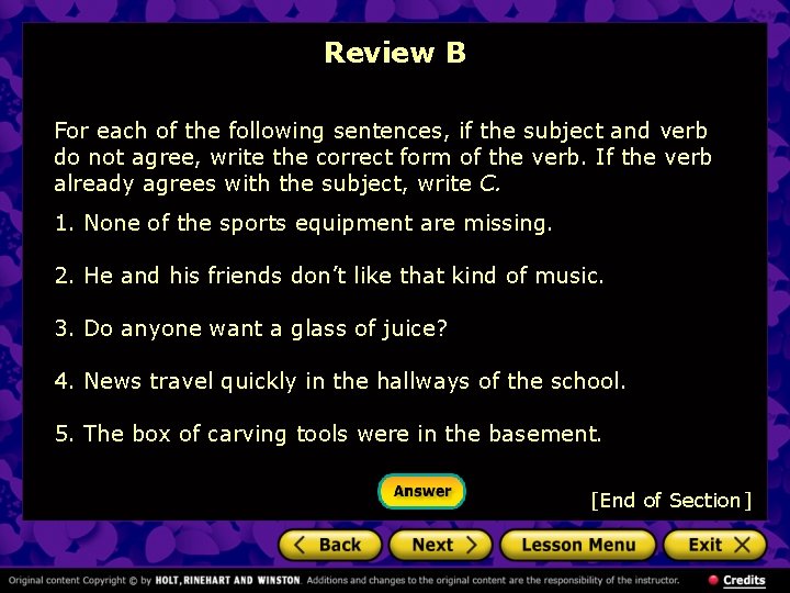 Review B For each of the following sentences, if the subject and verb do