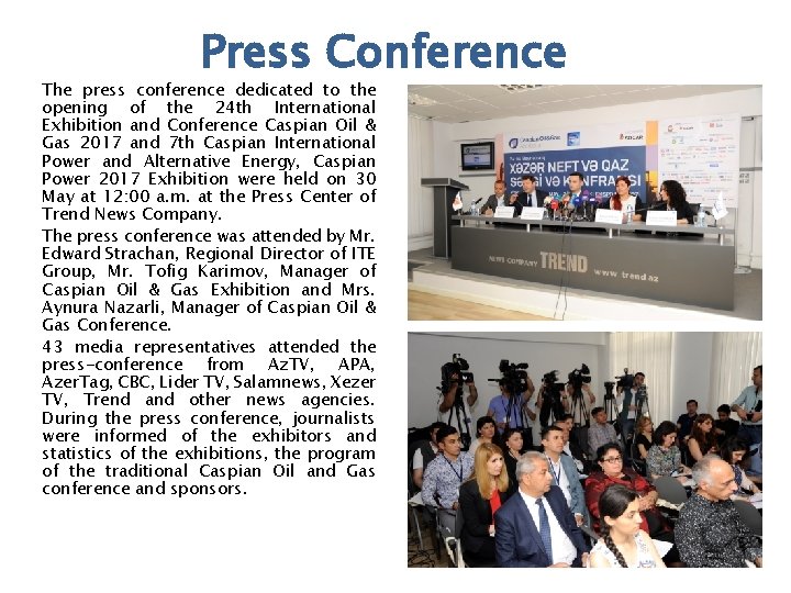 Press Conference The press conference dedicated to the opening of the 24 th International