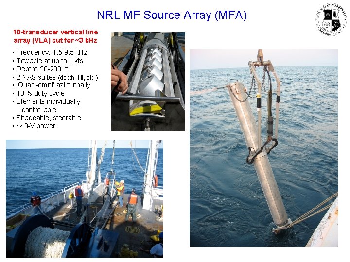 NRL MF Source Array (MFA) 10 -transducer vertical line array (VLA) cut for ~3