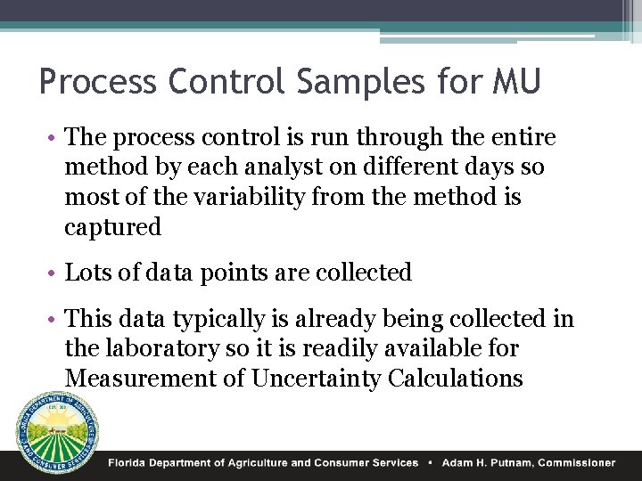 Process Control Samples for MU • The process control is run through the entire