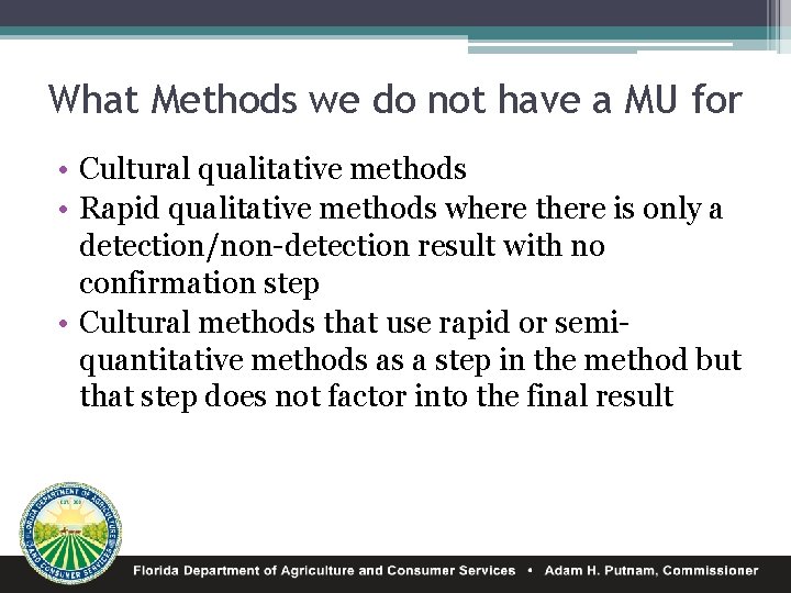What Methods we do not have a MU for • Cultural qualitative methods •