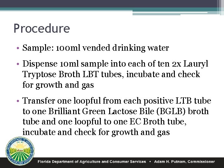 Procedure • Sample: 100 ml vended drinking water • Dispense 10 ml sample into
