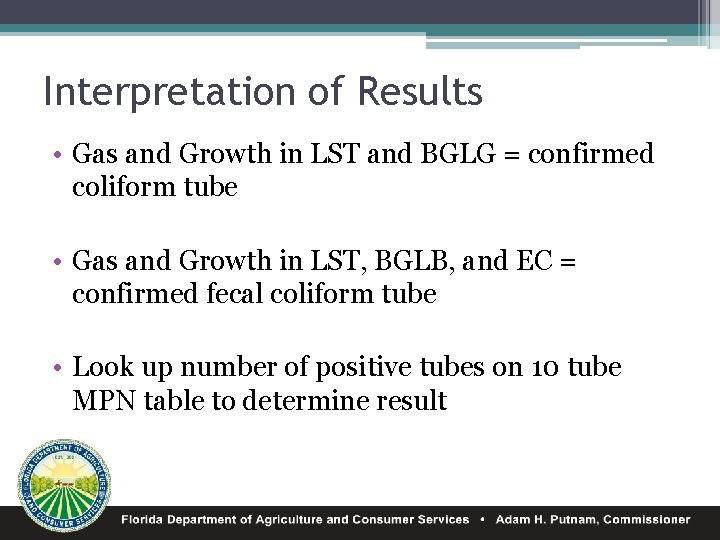 Interpretation of Results • Gas and Growth in LST and BGLG = confirmed coliform