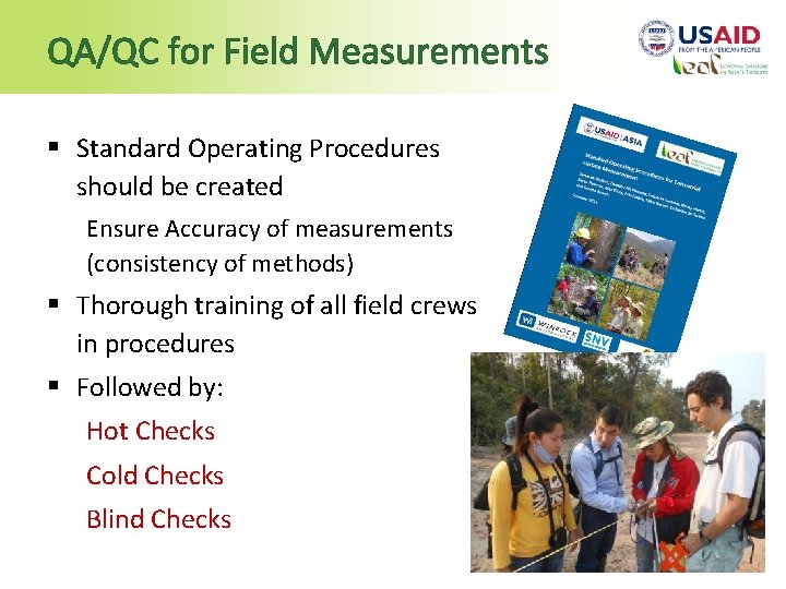 QA/QC for Field Measurements § Standard Operating Procedures should be created Ensure Accuracy of