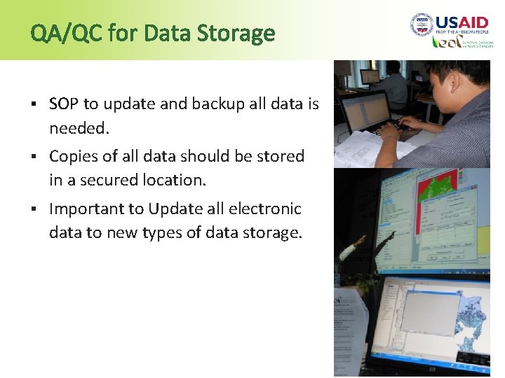 QA/QC for Data Storage § SOP to update and backup all data is needed.
