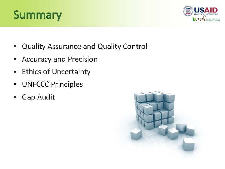 Summary § Quality Assurance and Quality Control § Accuracy and Precision § Ethics of