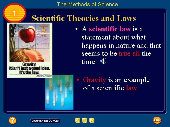 The Methods of Science 1 Scientific Theories and Laws • A scientific law is