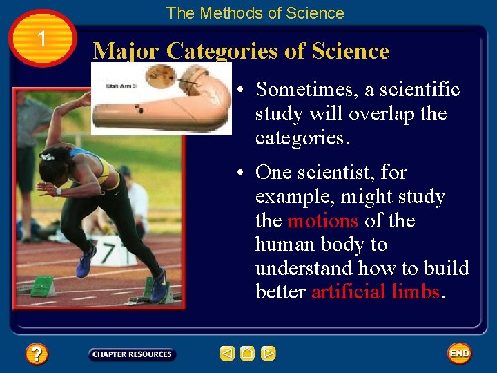 The Methods of Science 1 Major Categories of Science • Sometimes, a scientific study