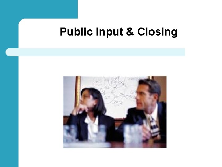 Public Input & Closing 