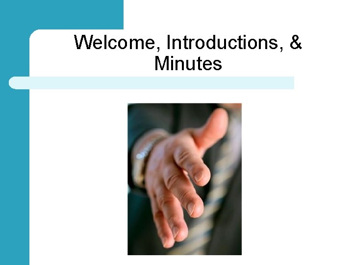 Welcome, Introductions, & Minutes 