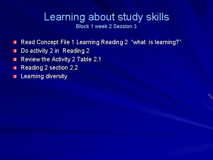 Learning about study skills Block 1 week 2 Session 3 Read Concept File 1