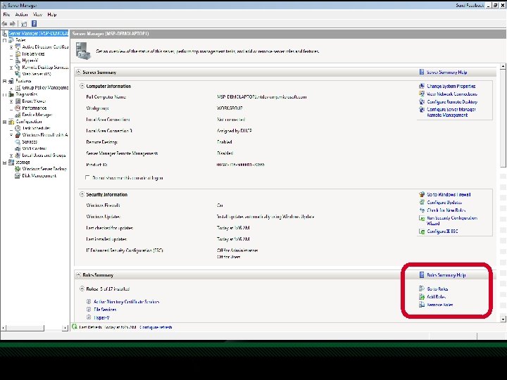 Server Manager "I want a simple, unified server management experience" Server Manager console Add/Remove