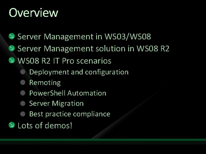 Overview Server Management in WS 03/WS 08 Server Management solution in WS 08 R