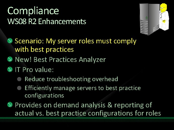 Compliance WS 08 R 2 Enhancements Scenario: My server roles must comply with best