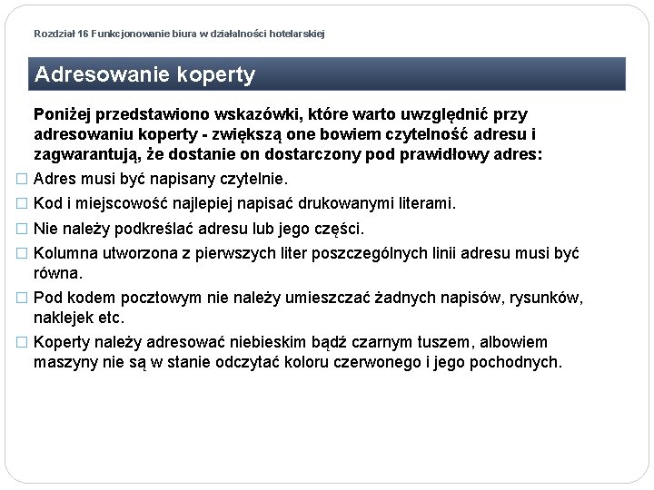 Rozdział 16 Funkcjonowanie biura w działalności hotelarskiej Adresowanie koperty Poniżej przedstawiono wskazówki, które warto