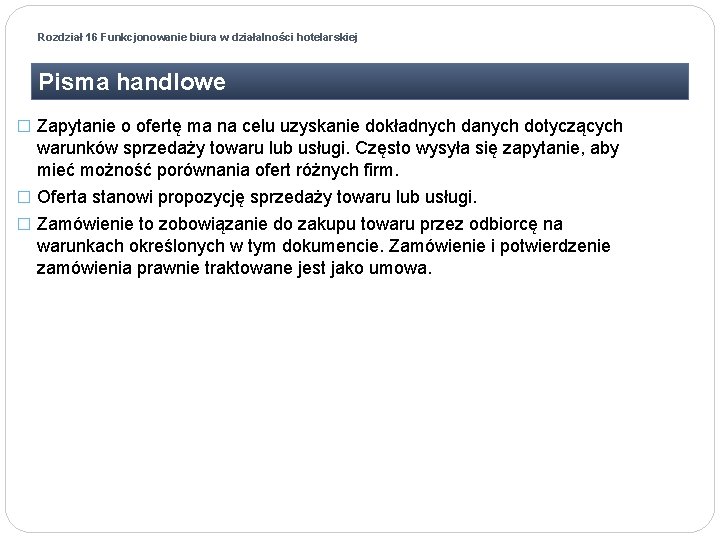 Rozdział 16 Funkcjonowanie biura w działalności hotelarskiej Pisma handlowe � Zapytanie o ofertę ma