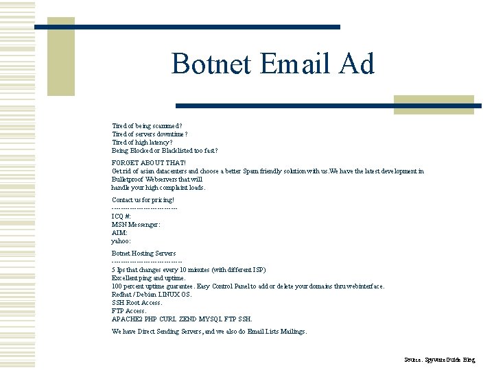 Botnet Email Ad Tired of being scammed? Tired of servers downtime? Tired of high