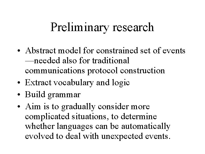 Preliminary research • Abstract model for constrained set of events —needed also for traditional