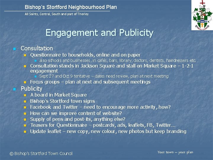 Bishop’s Stortford Neighbourhood Plan All Saints, Central, South and part of Thorley Engagement and