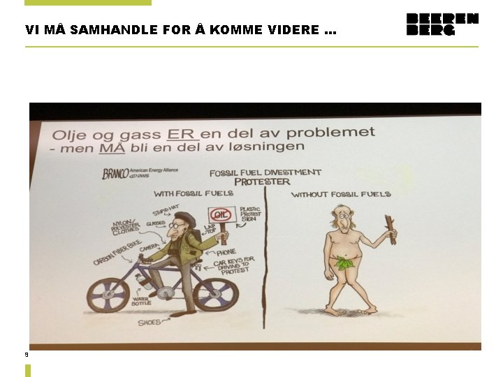 VI MÅ SAMHANDLE FOR Å KOMME VIDERE … 9 