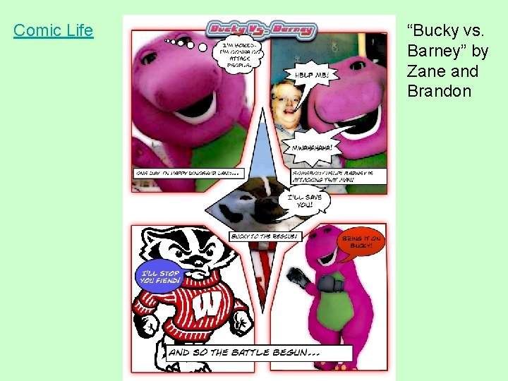 Comic Life “Bucky vs. Barney” by Zane and Brandon 