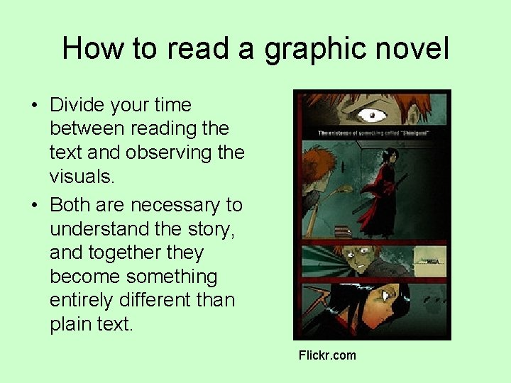 How to read a graphic novel • Divide your time between reading the text